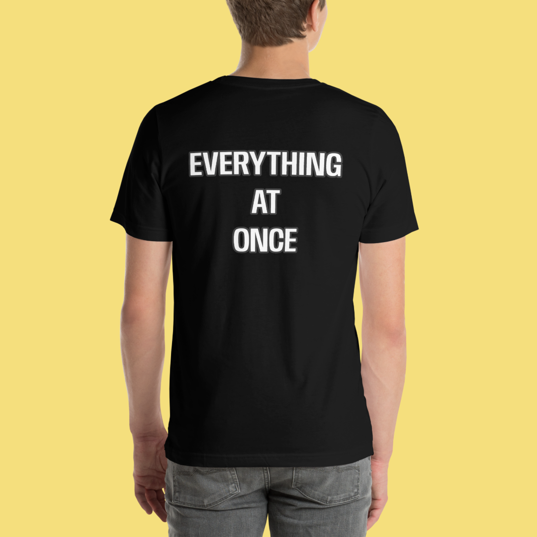 EVERYTHING AT ONCE Unisex t-shirt
